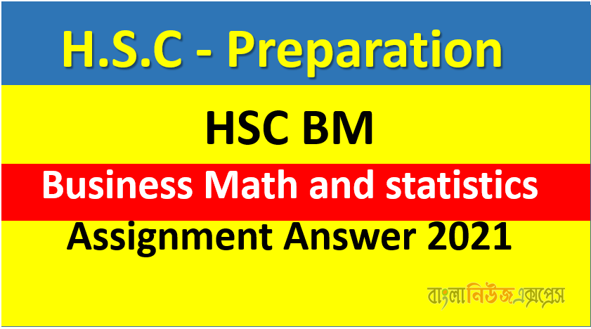 HSC BM Business Math and statistics Assignment Answer 2021