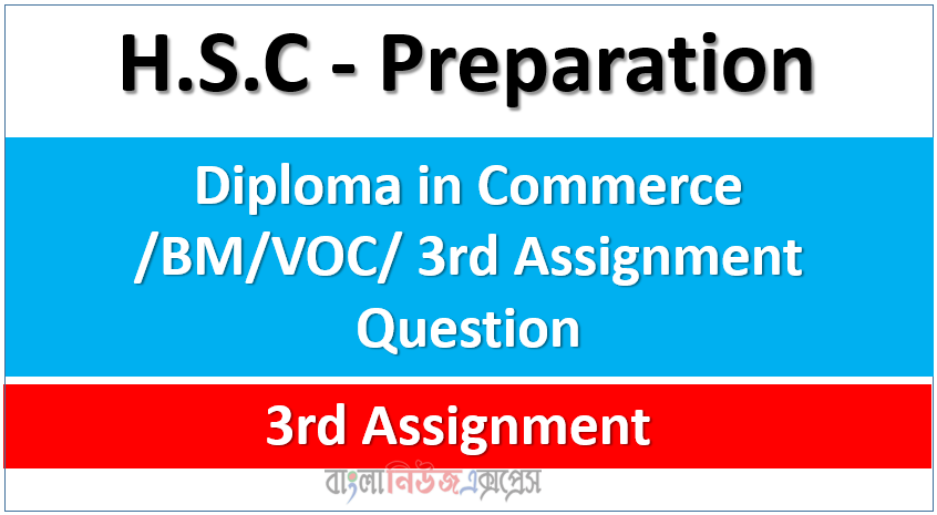 Diploma in Commerce /BM/VOC/ 3rd Assignment Question