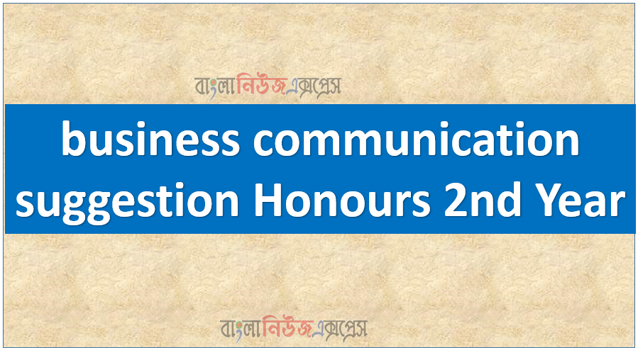 business communication suggestion Honours 2nd Year