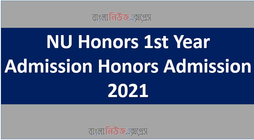 NU Honors 1st Year Admission Honors Admission 2021